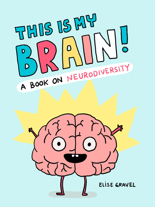 Title details for This Is My Brain! by Elise Gravel - Wait list